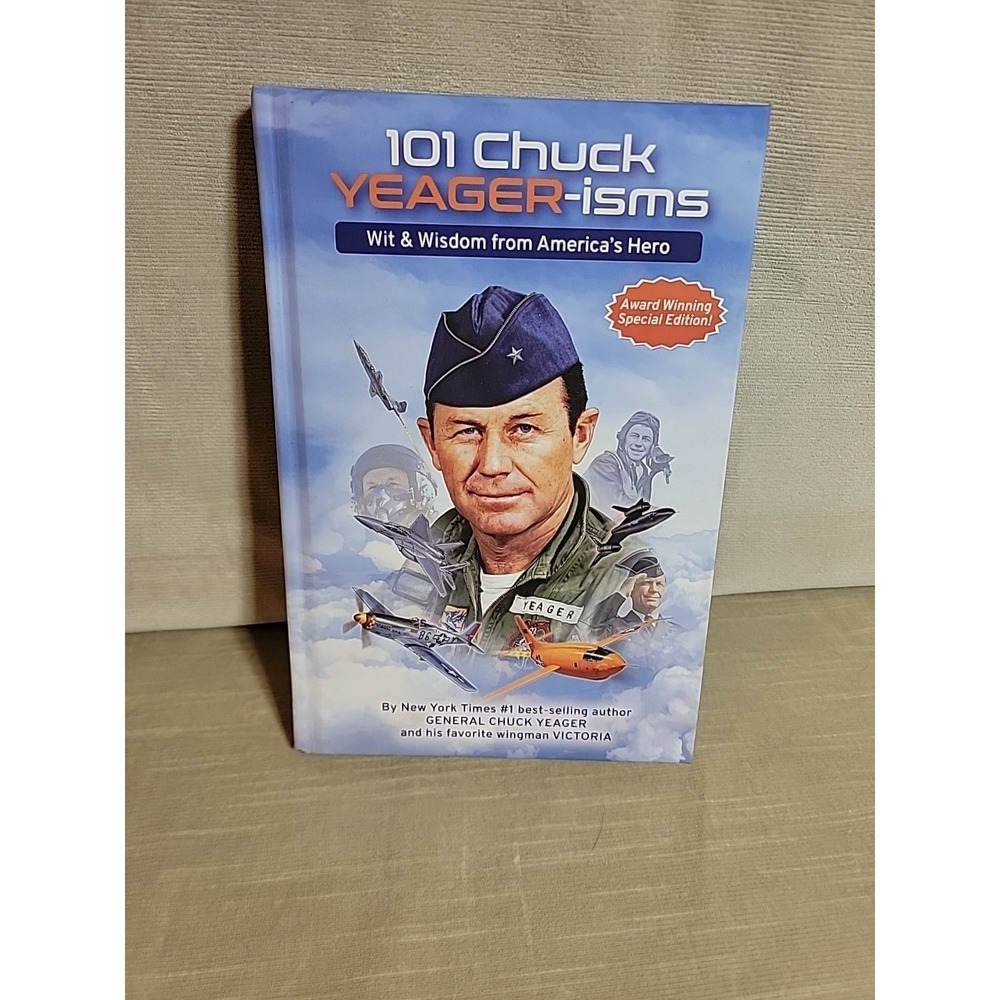 Chuck Yeager 101 Chuck Yeager-isms Hardcover Signed Victoria Yeager Special Ed